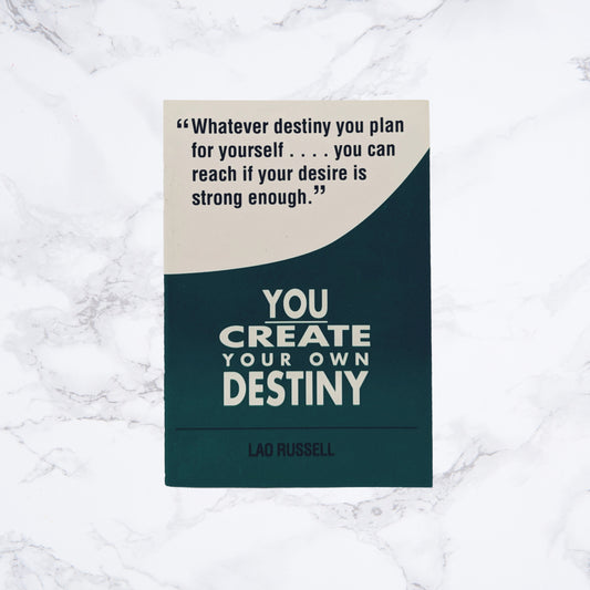 You Create Your Own Destiny