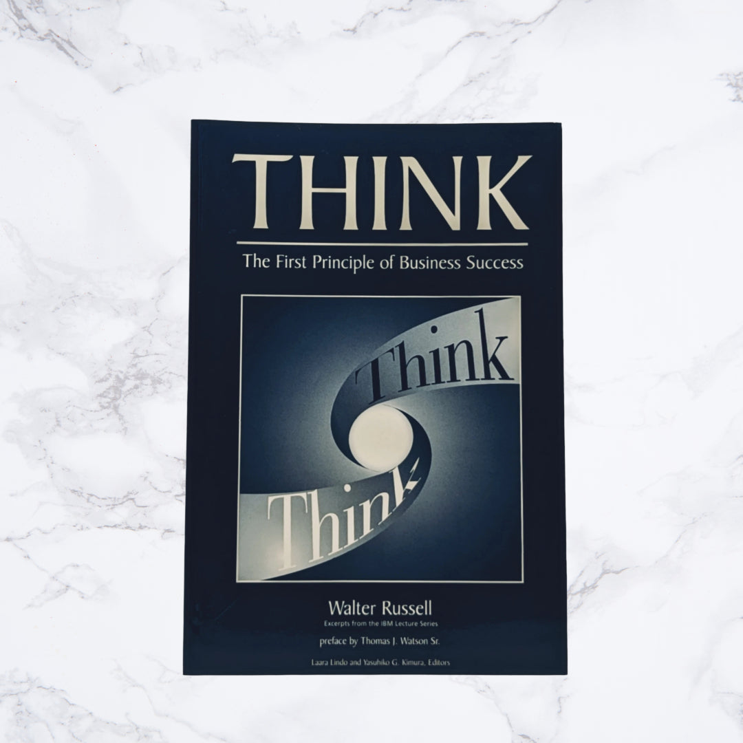 Think: The First Principle of Business Success