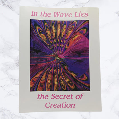 In the Wave Lies the Secret of Creation