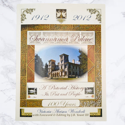 Swannanoa Palace - A Pictorial History