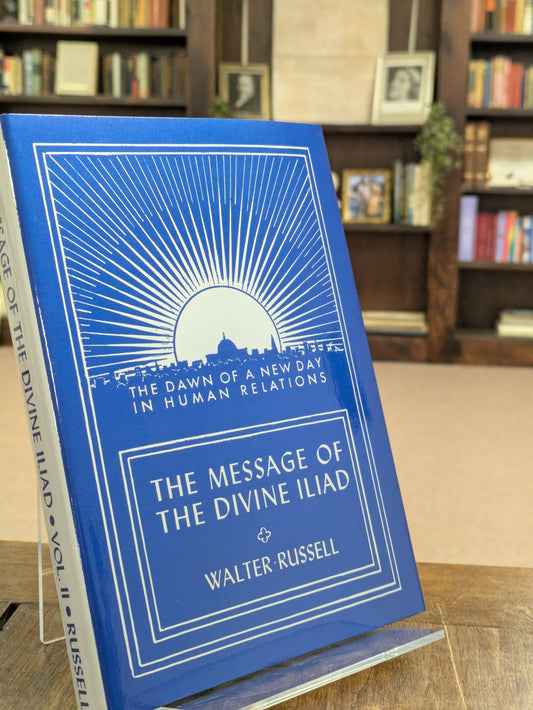 The Message of the Divine Iliad, Volume II
